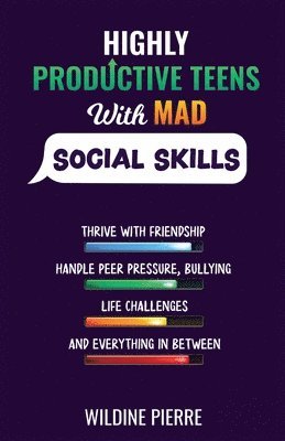 bokomslag Highly Productive Teens with MAD Social Skills