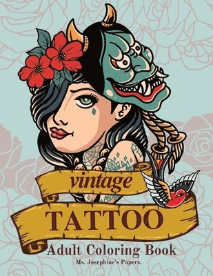 Josephine's Papers, Ms. Josephine's Papers - Vintage Tattoo Coloring Book, Häftad