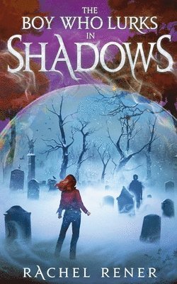 The Boy Who Lurks in Shadows 1