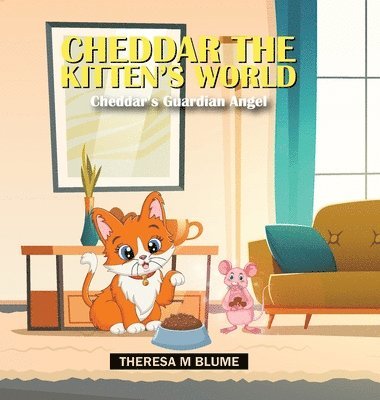 Cheddar The Kitten's World 1