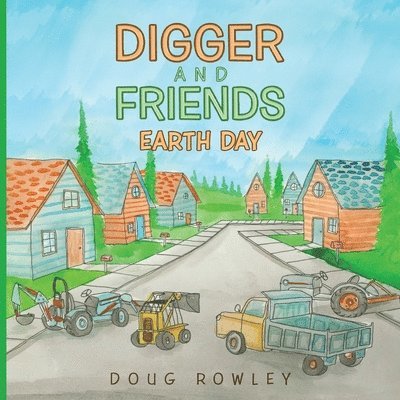 Douglas Rowley - Digger and Friends Earth Day, Häftad