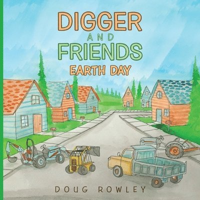 Digger and Friends Earth Day 1