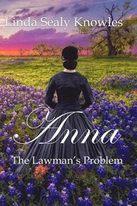 bokomslag Anna, The Lawman's Problem