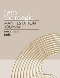 bokomslag I Am the Magic Manifestation Journal