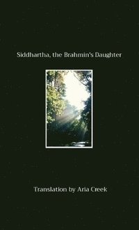 bokomslag Siddhartha, the Brahmin's Daughter
