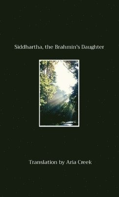 Siddhartha, the Brahmin's Daughter 1