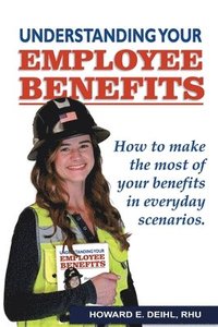 bokomslag Understanding Your Employee Benefits