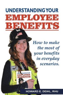 Understanding Your Employee Benefits 1