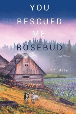 bokomslag You Rescued Me Rosebud