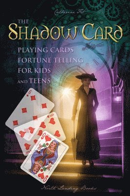 bokomslag The Shadow Card - Playing Cards Fortune Telling for Kids and Teens