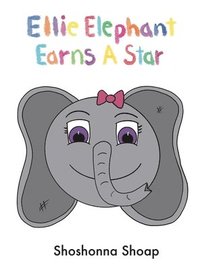 bokomslag Ellie Elephant Earns A Star