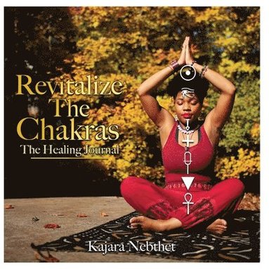 bokomslag Revitalize Your Chakras A Healing Journal