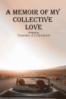 bokomslag Memoir of My Collective Love