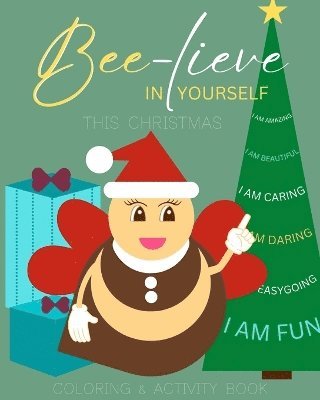 Bee-Lieve In Yourself This Christmas 1