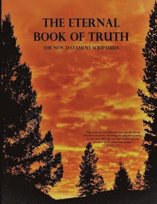 bokomslag The Eternal Book of Truth, The New Testament Scriptures