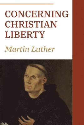 bokomslag Concerning Christian Liberty