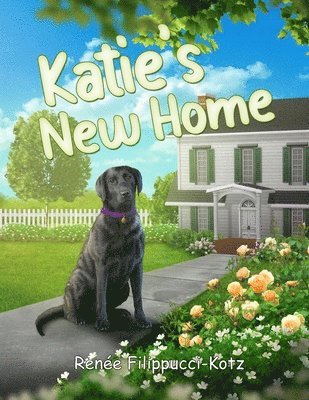 Renee Filippucci-Kotz - Katie's New Home, Häftad