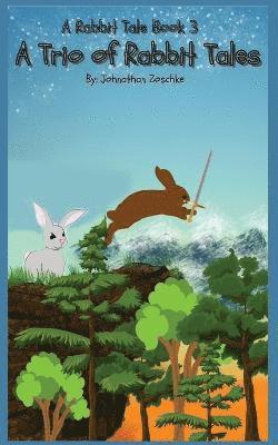 A Trio of Rabbit Tales 1