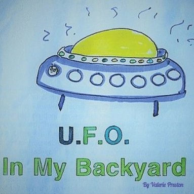 Valerie Preston - UFO in My Backyard, Häftad