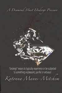 bokomslag A Diamond Must Undergo