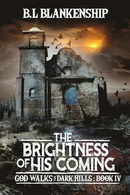 Brightness of His Coming