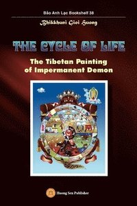 bokomslag The Cycle of Life - The Tibetan Painting of Impermanent Demon