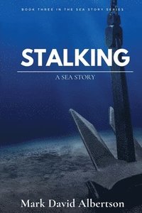 bokomslag Stalking: A Sea Story