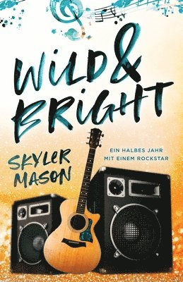 Skyler Mason - Wild and Bright, Häftad