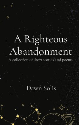 Solis - Righteous Abandonment, Inbunden