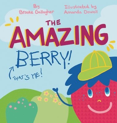 Brooke A. Gallagher, Brooke A Gallagher - The Amazing Berry, Inbunden