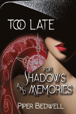 Too Late for Shadows and Memories 1