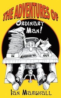 bokomslag The Adventures of Ordinary Man!