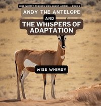 bokomslag Andy The Antelope and the Whispers of Adaptation