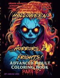 bokomslag Halloween Horrors and Frights! Part 5 Advanced Adult Coloring Book