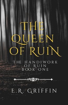 The Queen of Ruin 1