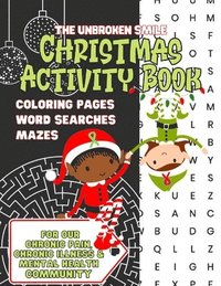 bokomslag Large Print Christmas Activity Book for Our Chronic Pain, Chronic Illness and Mental Health Community - Word Search, Maze and Coloring for Teens or Adults