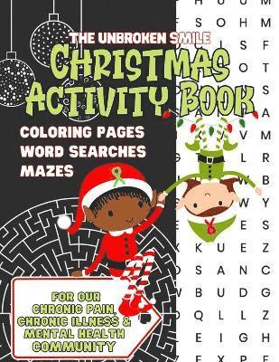 Large Print Christmas Activity Book for Our Chronic Pain, Chronic Illness and Mental Health Community - Word Search, Maze and Coloring for Teens or Adults 1