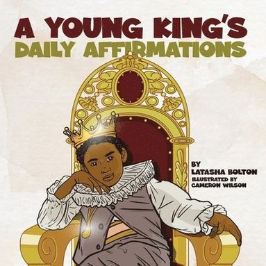 bokomslag A Young King's Daily Affirmations