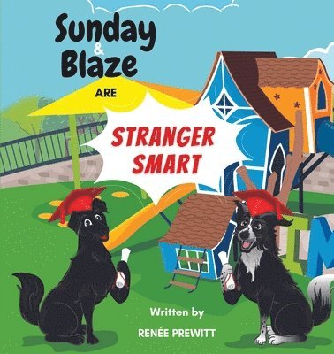 bokomslag Sunday And Blaze Are Stranger Smart