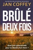 bokomslag Brûlé Deux Fois