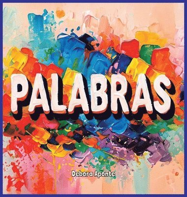 bokomslag Palabras: Más que solo sonidos - ¡tienen poder! Un libro cristiano para niños