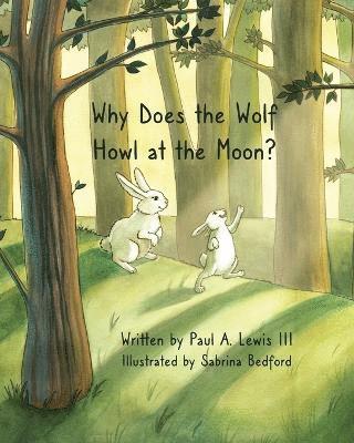 Why Does the Wolf Howl at the Moon? 1