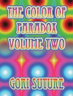 Gori Suture - Color of Paradox Volume Two, Inbunden