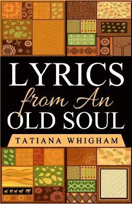 Tatiana Whigham - Lyrics from an Old Soul, Häftad