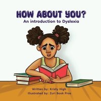 bokomslag How About You? An Introduction to Dyslexia