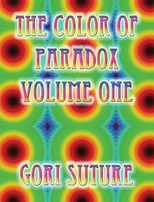 bokomslag The Color of Paradox Volume One