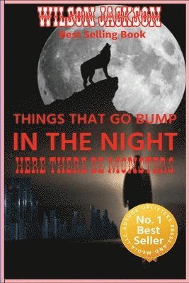 bokomslag THINGS THAT GO BUMP IN THE NIGHT "Here There Be Monster"
