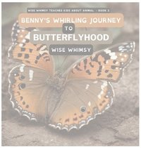 bokomslag Benny's Whirling Journey to Butterflyhood