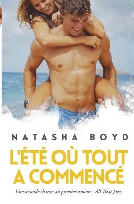 Natasha Boyd - L'été où tout a commencé, Häftad