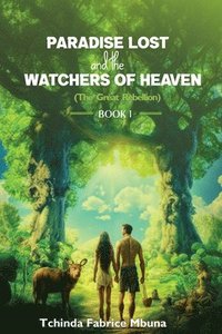 bokomslag Paradise Lost and Watchers of Heaven